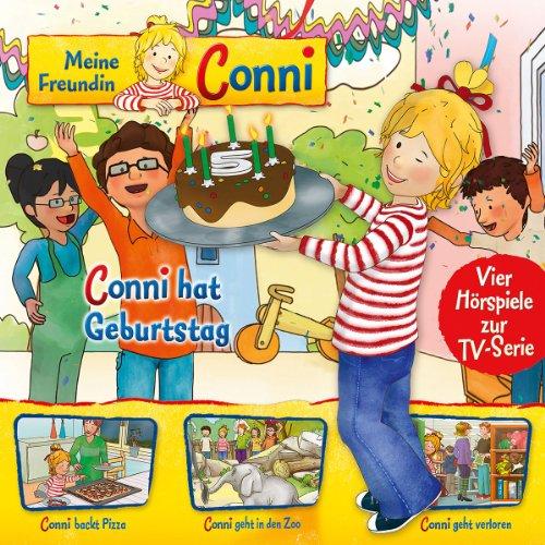 04: Conni Hat Geburtstag/Pizza/Zoo/Geht Verloren