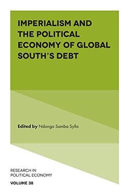 Imperialism and the Political Economy of Global South's Debt (Research in Political Economy, 38)