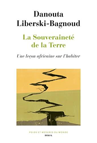 La souveraineté de la terre : une leçon africaine sur l'habiter