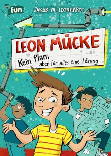 Leon Mücke (1). Kein Plan, aber für alles eine Lösung: Genial witziger Comicroman für alle ab 8. Vom Bestsellerautor des „Genialen Chaoten“