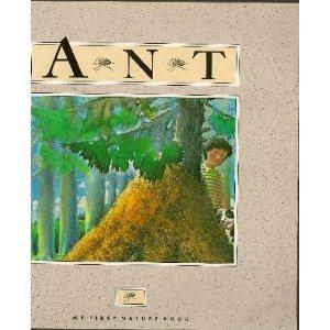 The Ant (MY FIRST NATURE BOOK)