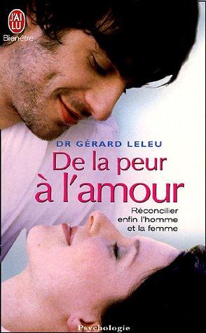 De la peur à l'amour : réconcilier enfin l'homme et la femme