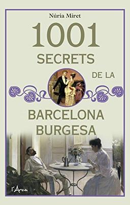 1001 secrets de la Barcelona burgesa