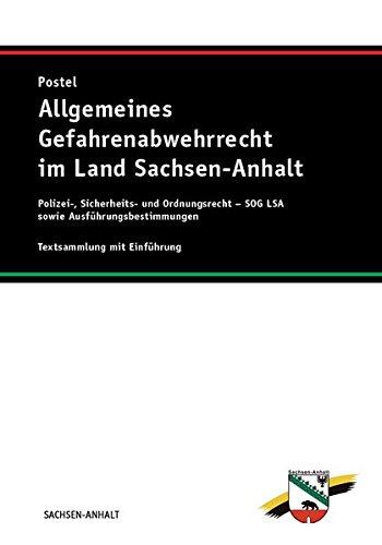 Allgemeines Gefahrenabwehrrecht im Land Sachsen-Anhalt: Textsammlung mit Einführung