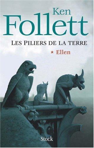 Les piliers de la terre. Vol. 1. Ellen