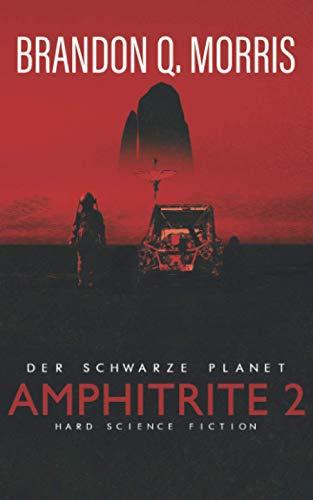 Amphitrite 2: Der schwarze Planet: Hard Science Fiction