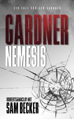 Gardner: Nemesis: Kriminalroman (Ein Fall für Leo Gardner, Band 3)