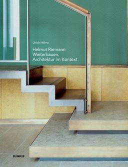 Helmut Riemann. Weiterbauen: Architektur im Kontext