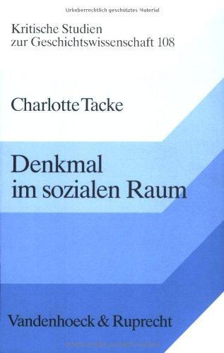 Kritische Studien zur Geschichtswissenschaft, Bd. 108: Denkmal im sozialen Raum.  Nationale Symbole in Deutschland und Frankreich im 19. Jahrhundert