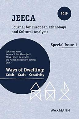 Ways of Dwelling: Crisis - Craft - Creativity (JEECA Supplement)