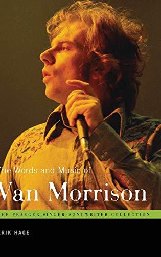 The Words and Music of Van Morrison (Praeger Singer-songwriter Collection)