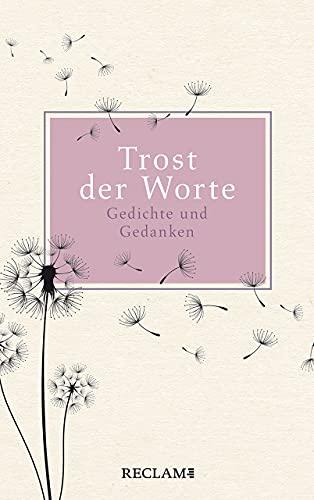 Trost der Worte: Gedichte und Gedanken