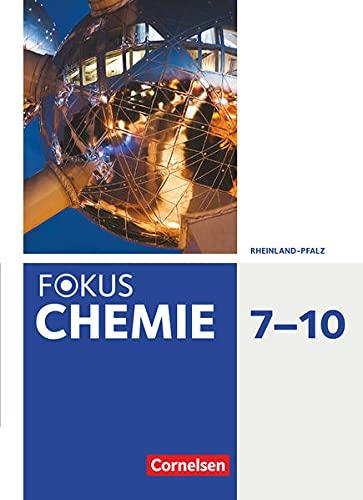 Fokus Chemie - Neubearbeitung - Gymnasium Rheinland-Pfalz - 7.-10. Schuljahr: Schülerbuch