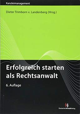 Erfolgreich starten als Rechtsanwalt (Kanzleimanagement)