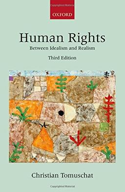 Human Rights: Between Idealism and Realism (Collected Courses of the Academy of European Law)