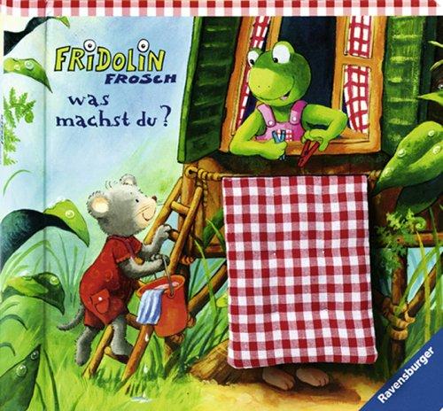 Fridolin Frosch: Fridolin Frosch, was machst du?: Fühlbuch: Ein Fühlbuch zum Entdecken und Staunen