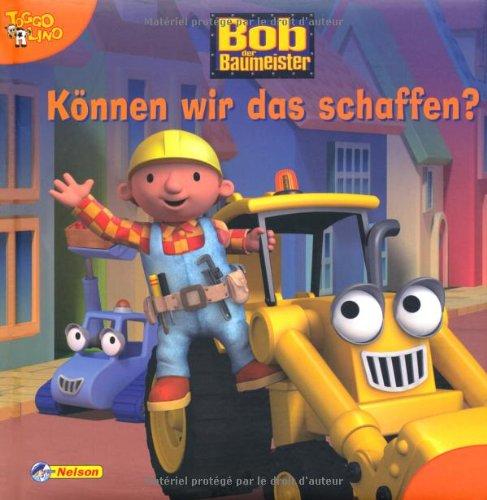 Bob der Baumeister - Können wir das schaffen?