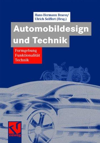 Automobildesign und Technik: Formgebung, Funktionalität, Technik (ATZ/MTZ-Fachbuch)