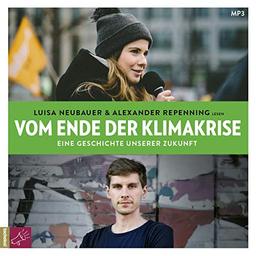 Vom Ende der Klimakrise: Eine Geschichte unserer Zukunft