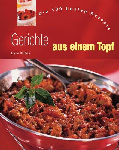 Gerichte aus einem Topf. Die 100 besten Rezepte