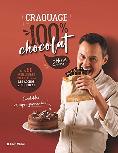 Craquage 100 % chocolat : mes 60 meilleures recettes au chocolat pour les accros au chocolat