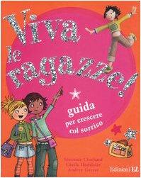 Viva Le Ragazze! Guida Per Crescere