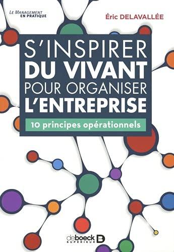 S'inspirer du vivant pour organiser l'entreprise : 10 principes opérationnels