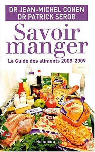 Savoir manger : le guide des aliments 2008-2009