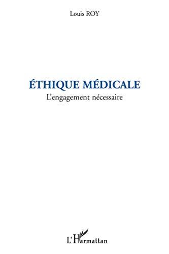 Ethique médicale: L'engagement nécessaire