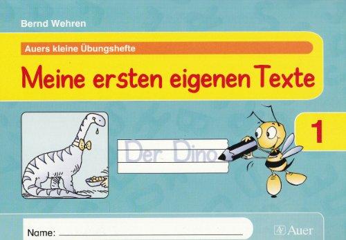 Auers kleine Übungshefte. 1. Schuljahr. Meine ersten eigenen Texte