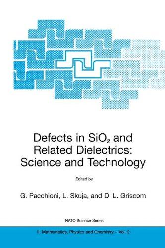 Defects in SiO2 and Related Dielectrics: Science and Technology (Nato Science Series II:)