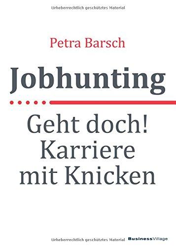 Jobhunting: Geht doch! Karriere mit Knicken