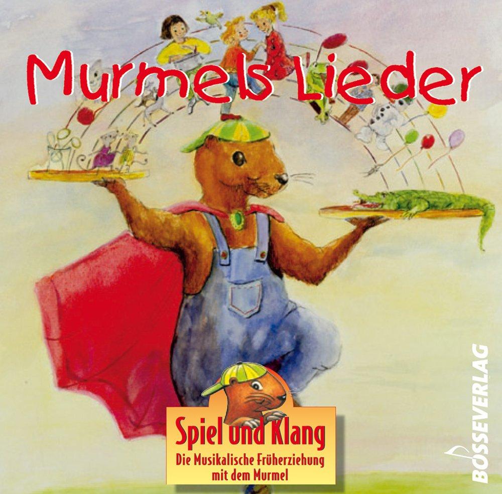 Spiel und Klang. Murmels Lieder.Spiel und Klang. Die Musikalische Früherziehung mit dem Murmel.: 19 Kernlieder gesungen und gespielt von ... Murmel. ... Murmel. Für Kinder zwischen 4 und 6 Jahren)