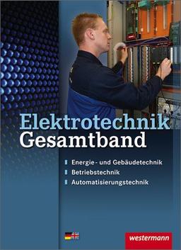 Elektrotechnik Gesamtband: Schülerbuch, 2. Auflage, 2012