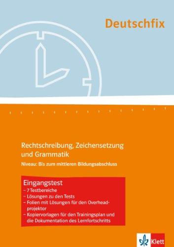 Deutschfix - Eingangstests: Rechtschreibung, Zeichensetzung, Grammatik