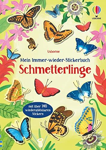 Mein Immer-wieder-Stickerbuch: Schmetterlinge: Stickerheft mit beschichteten Seiten zum einfachen Ablösen der über 140 Sticker – ab 3 Jahren (Meine Immer-wieder-Stickerbücher)