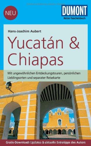 DuMont Reise-Taschenbuch Reiseführer Yucatan&Chiapas