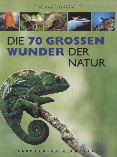 Die siebzig großen Wunder der Natur