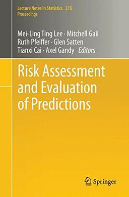 Risk Assessment and Evaluation of Predictions (Lecture Notes in Statistics)