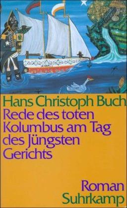 Rede des toten Kolumbus am Tag des Jüngsten Gerichts: Roman