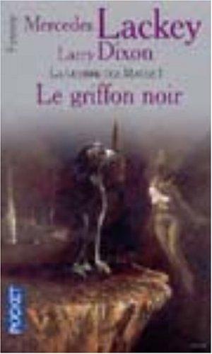 Les hérauts de Valdemar. Vol. 13. La guerre des mages. Vol. 1. Le griffon noir