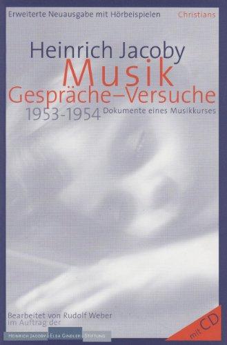 Musik: Gespräche - Versuche 1953-1954: Dokumente eines Musikkurses