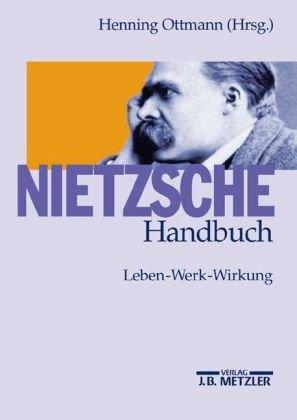 Nietzsche-Handbuch: Leben - Werk - Wirkung