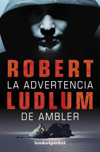 La Advertencia de Ambler = The Ambler Warning (Books4pocket narrativa)