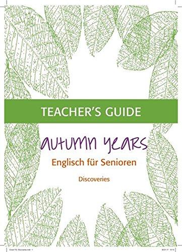 Autumn Years / Englisch für Senioren: Autumn Years Discoveries Teacher's Guide: Buch mit Audio-CD - Englisch für Senioren