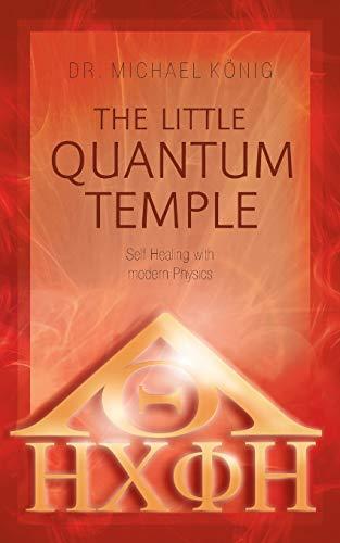 The Little Quantum Temple: Self Healing with modern Physics