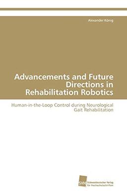 Advancements and Future Directions in Rehabilitation Robotics: Human-in-the-Loop Control during Neurological Gait Rehabilitation