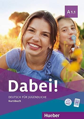 Dabei! A1.1: Deutsch für Jugendliche.Deutsch als Fremdsprache / Arbeitsbuch