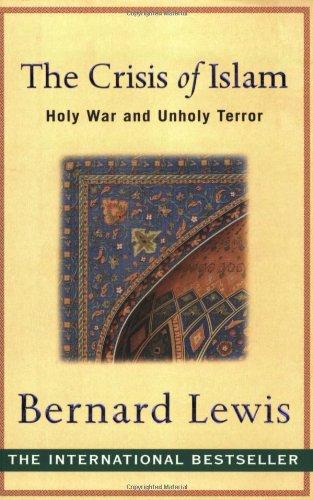 Crisis of Islam: Holy War and Unholy Terror