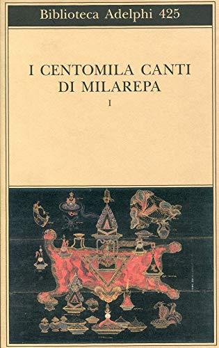 I centomila canti di Milarepa (Biblioteca Adelphi)